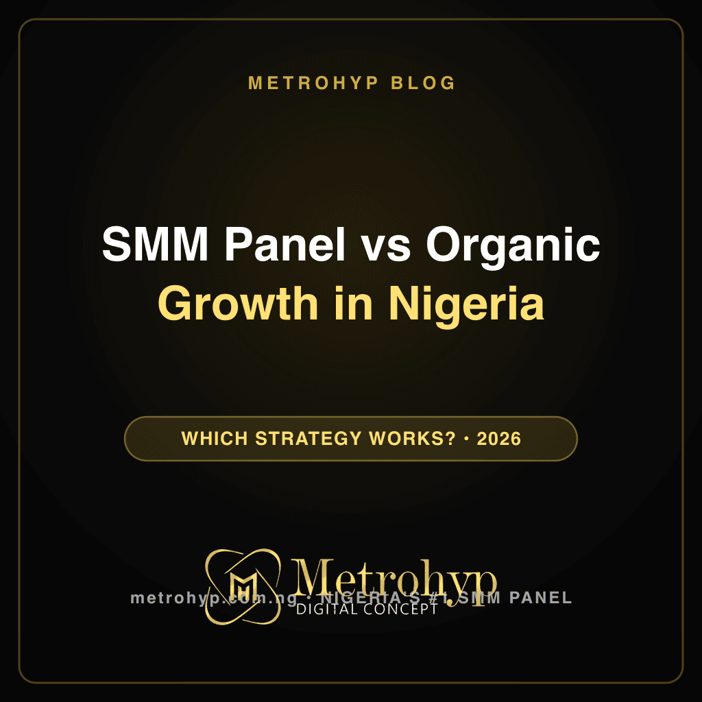SMM Panel vs Organic Growth in Nigeria — Which Works?