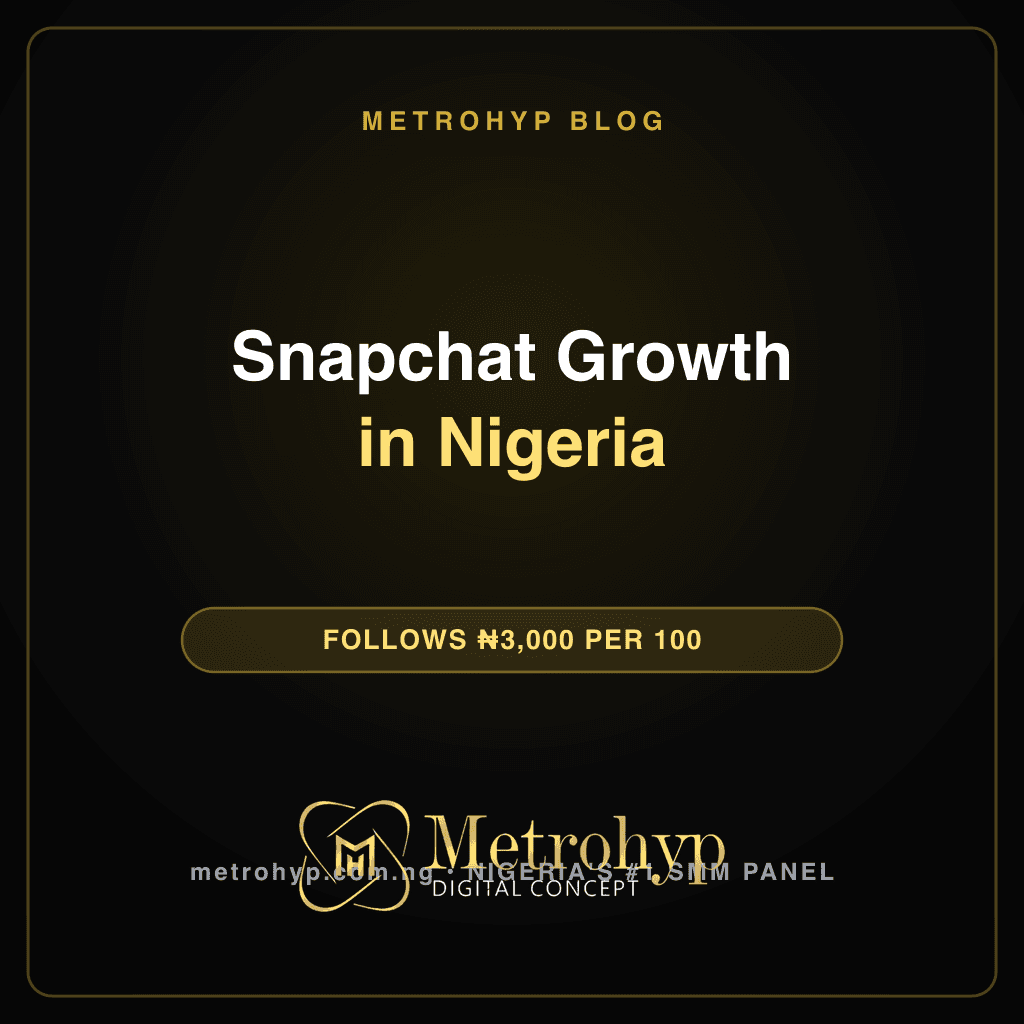 Snapchat Growth in Nigeria — Views to Followers 2026