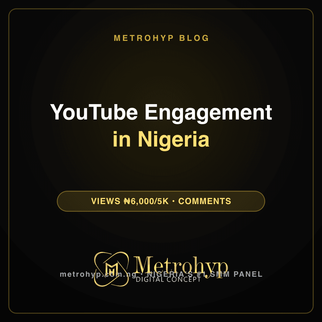 YouTube Engagement in Nigeria — Views, Likes & Comments 2026