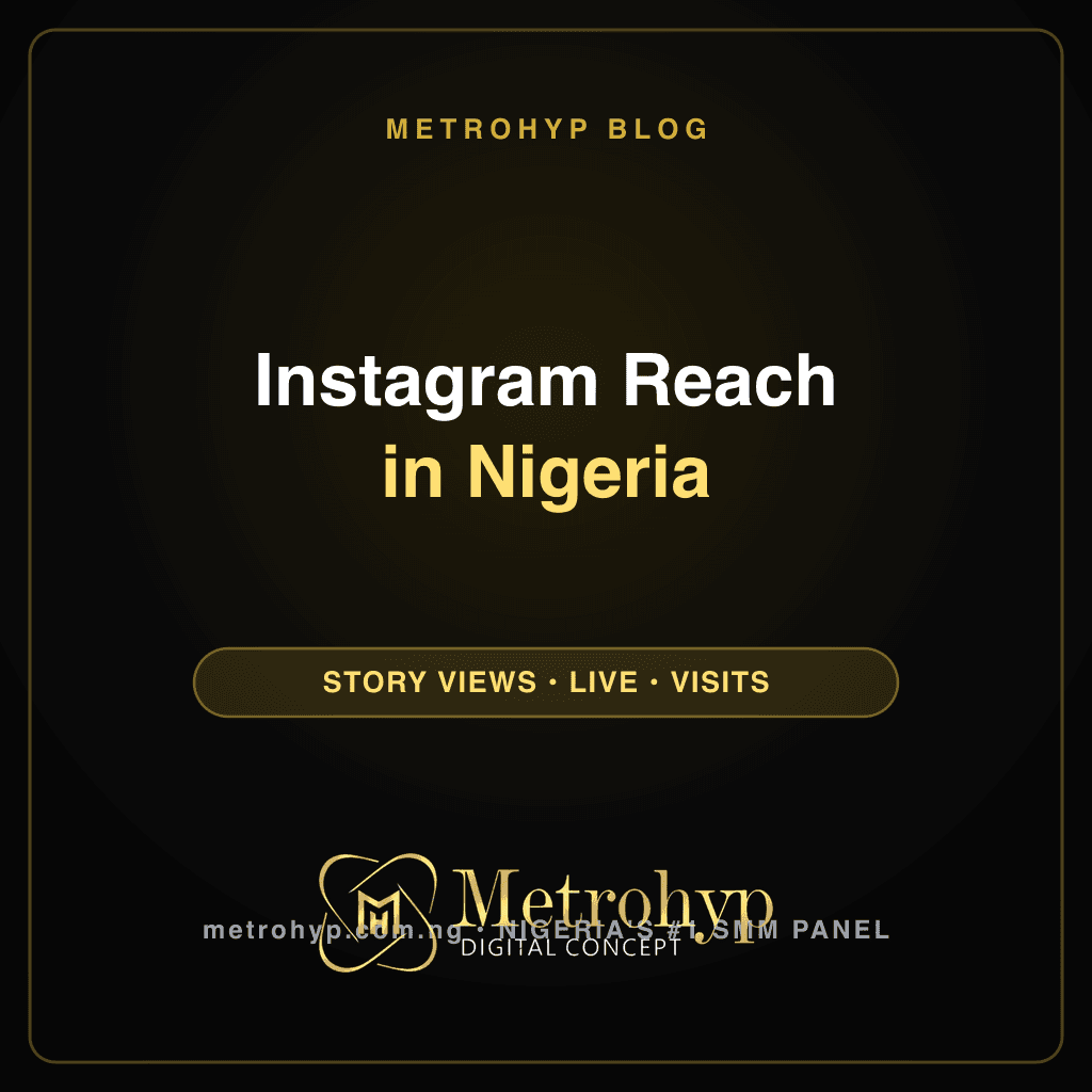 Instagram Reach in Nigeria — Story Views, Live & Profile Visits